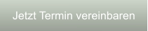 Jetzt Termin vereinbaren