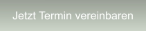 Jetzt Termin vereinbaren