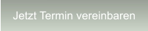 Jetzt Termin vereinbaren
