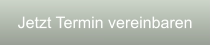 Jetzt Termin vereinbaren